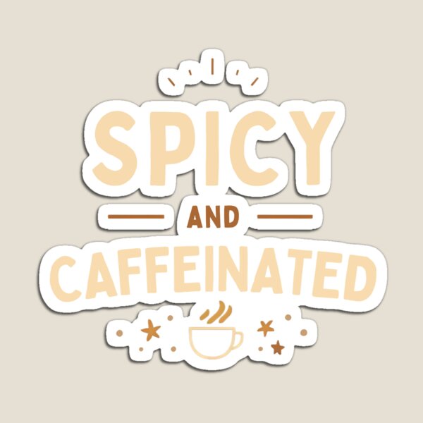 Item preview, Spicy and Caffeinated – Minimal Coffee Humor designed and sold by SaritaVerseArt.