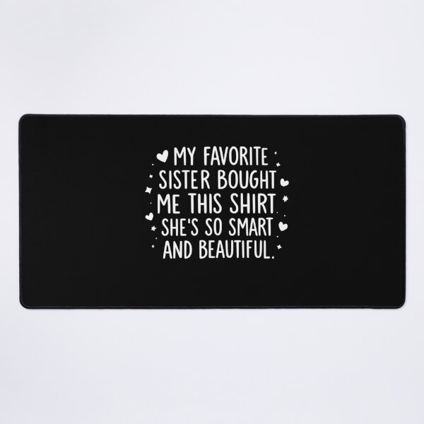 Item preview, My Favorite Sister Bought Me This Funny Brother Gift designed and sold by BornBorn.
