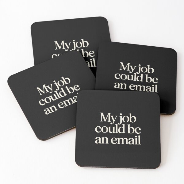 Item preview, My Job Could Be an Email designed and sold by Anniebuh.