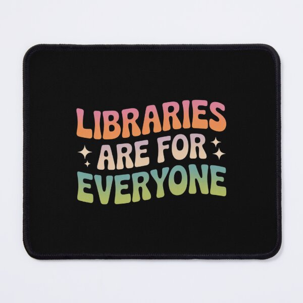 Item preview, Libraries Are For Everyone Librarian Reader Book Lover  designed and sold by AquaKiev.