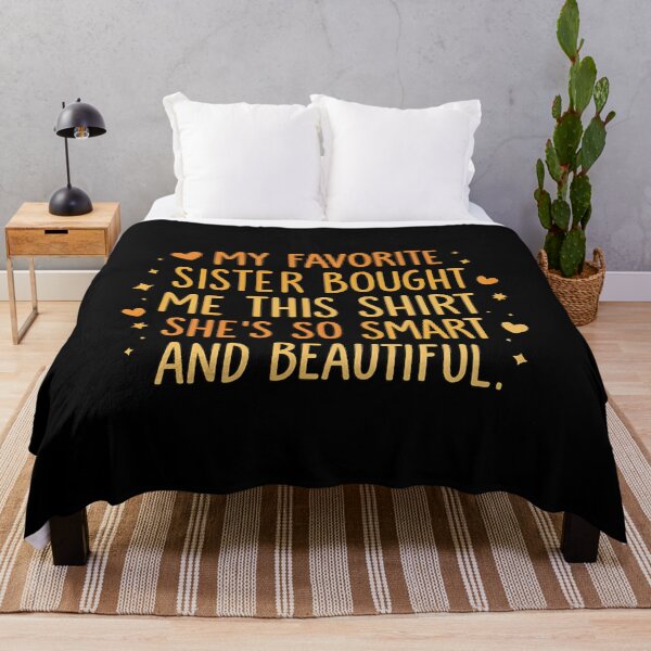 Item preview, Funny Sister Gift Shirt My Favorite Sister Quote designed and sold by BornBorn.