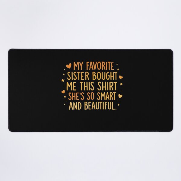 Item preview, Funny Sister Gift Shirt My Favorite Sister Quote designed and sold by BornBorn.