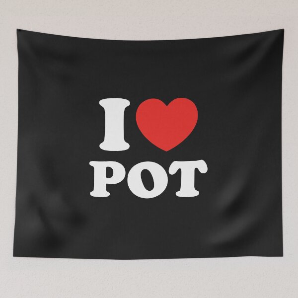 Item preview, I Love Pot designed and sold by shitpostee.
