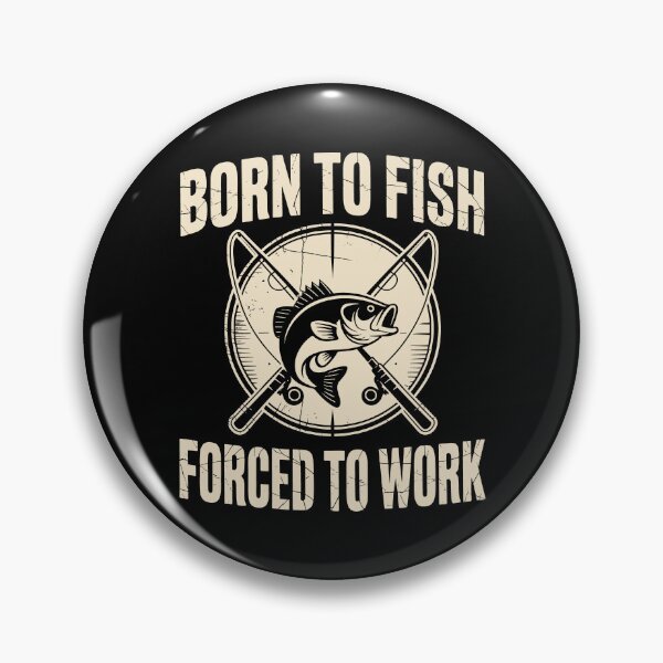 Artikelvorschau, Zum Angeln geboren, zum Arbeiten gezwungen – Lustiger Angler entworfen und verkauft von sols.