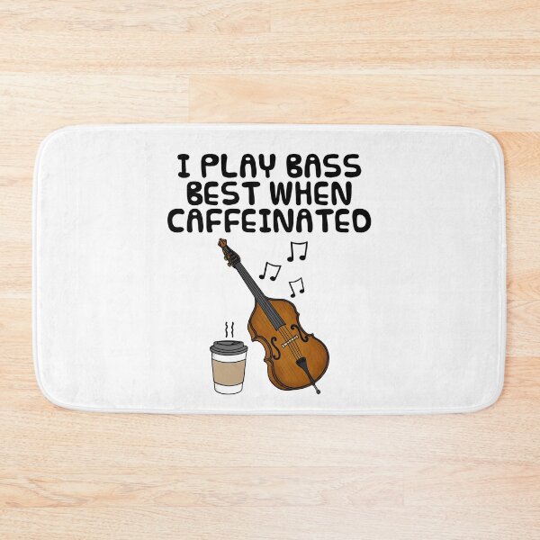 Item preview, I Play Bass Best When Caffeinated, Double Bassist Funny designed and sold by doodlerob.