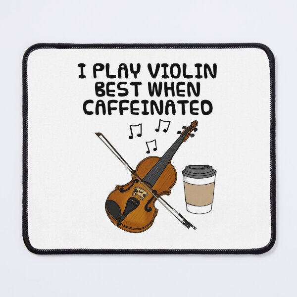 Item preview, I Play Violin Best When Caffeinated, Violinist Coffee Funny designed and sold by doodlerob.