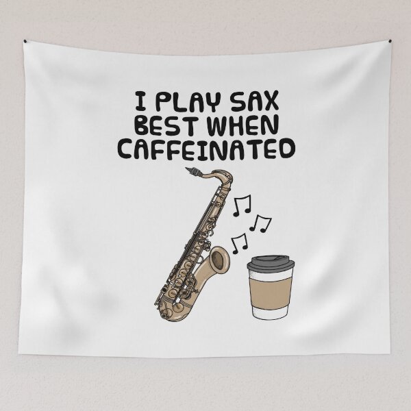 Item preview, I Play Saxophone Best When Caffeinated, Saxophonist Coffee Funny designed and sold by doodlerob.