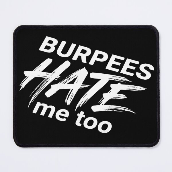 Item preview, Funny Burpees Hate Me Too Workout T-Shirt - Dynamic Gym Humor WOD Gear designed and sold by HoruxDesign.