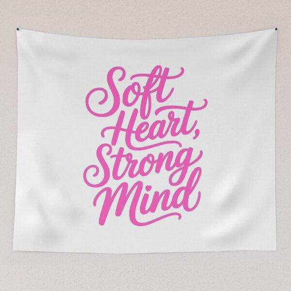 Item preview, Soft Heart, Strong Mind! Pink Girly designed and sold by PMCreative.