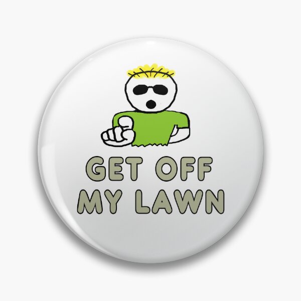 Item preview, Get Off My Lawn designed and sold by Mark-Ewbie.