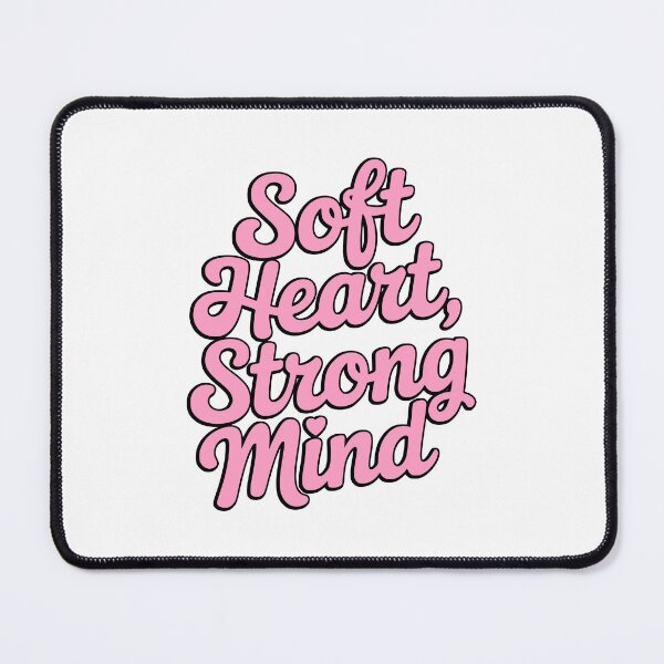 Item preview, Soft Heart, Strong Mind! Pink Girlie designed and sold by PMCreative.