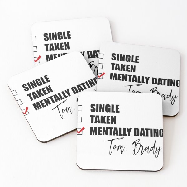 Item preview, Mentally Dating Tom Brady Funny Football Fan Humor Quote Graphic designed and sold by AnthonMaffuccio.