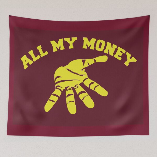 Item preview, All My Money Hand designed and sold by e2tv.