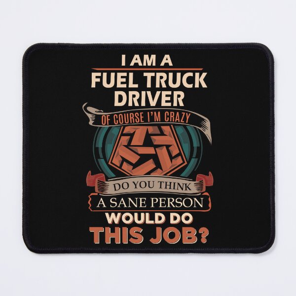 Item preview, Fuel Truck Driver designed and sold by aqnkkalw83.
