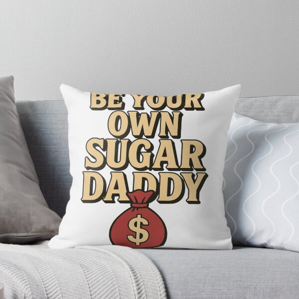 Item preview, Be Your Own Sugar Daddy – Gen-Z Money Humor with Main Character Energy designed and sold by zevorgue.