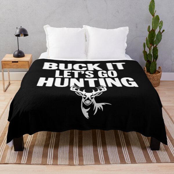 Item preview, Buck It Let's Go Hunting designed and sold by Frank Ring.