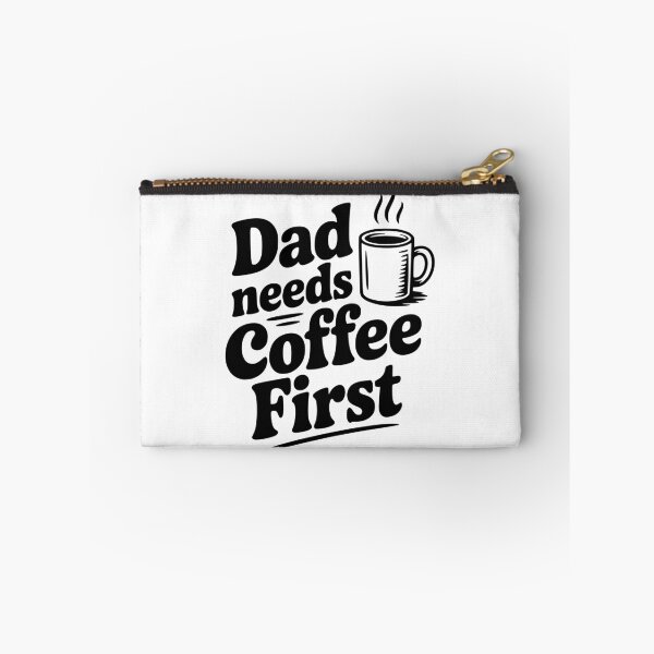 Item preview, Dad Needs Coffee First designed and sold by Frank Ring.