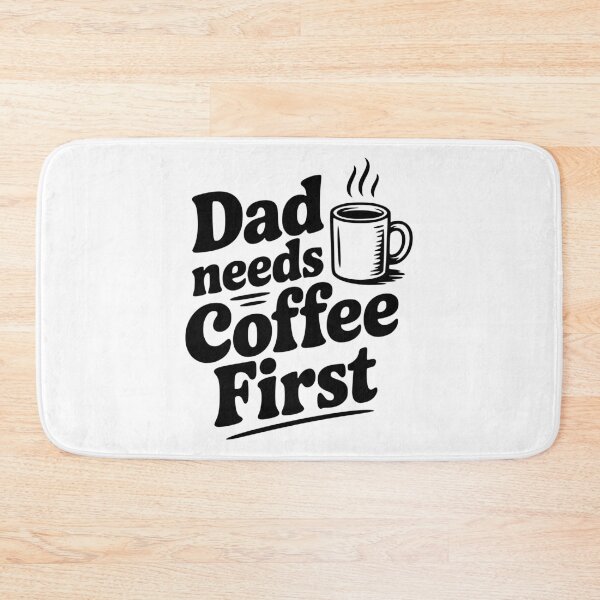 Item preview, Dad Needs Coffee First designed and sold by Frank Ring.