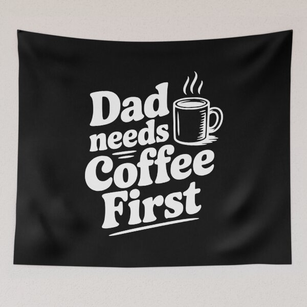 Item preview, Dad Needs Coffee First designed and sold by Frank Ring.