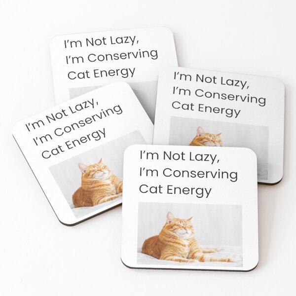 Item preview, I’m Not Lazy, I’m Conserving Cat Energy – Funny Cat Quote designed and sold by Kovrika.