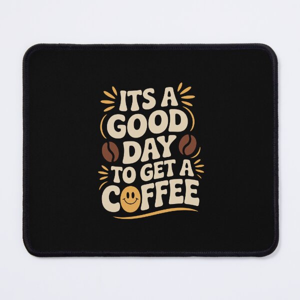 Item preview, its a good day to get a coffee designed and sold by jkrphoto.
