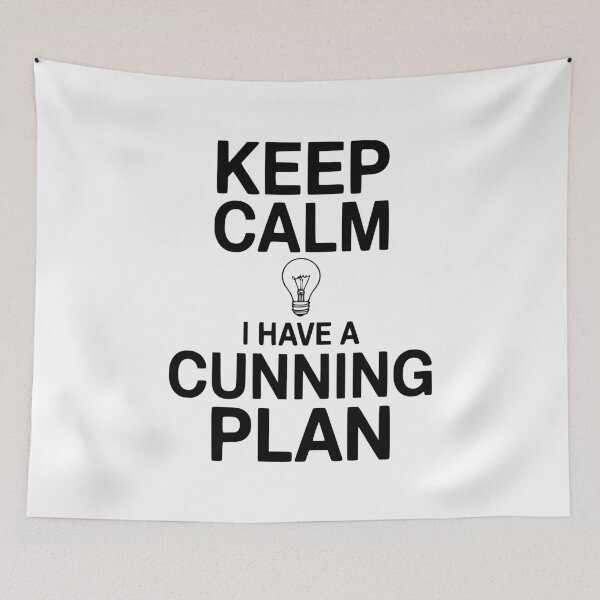 Item preview, Keep Calm I Have a Cunning Plan designed and sold by Frank Ring.
