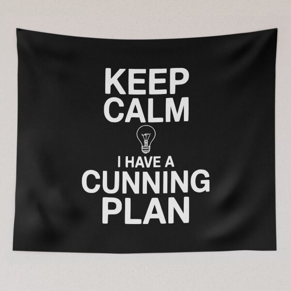 Item preview, Keep Calm I Have a Cunning Plan designed and sold by Frank Ring.