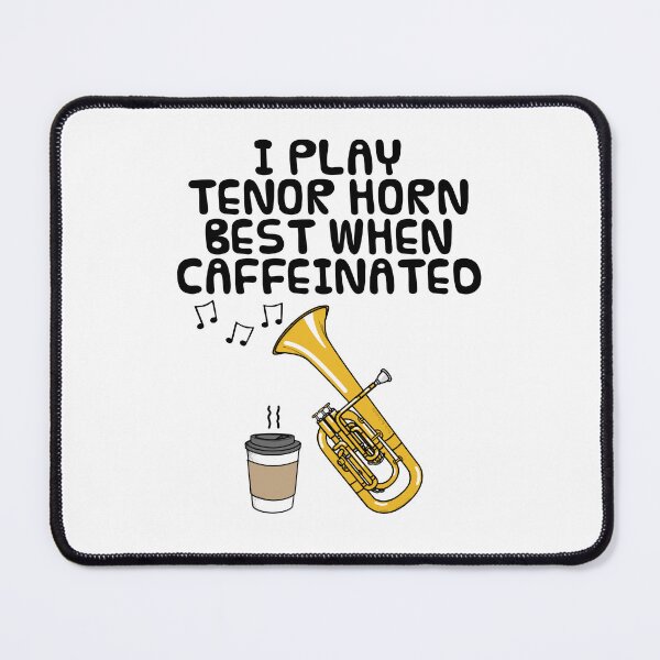 Item preview, I Play Tenor Horn Best When Caffeinated, Brass Musician Funny designed and sold by doodlerob.