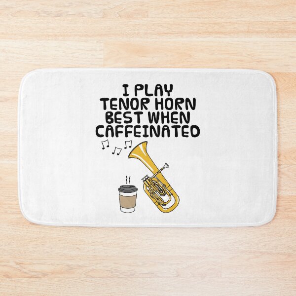 Item preview, I Play Tenor Horn Best When Caffeinated, Brass Musician Funny designed and sold by doodlerob.