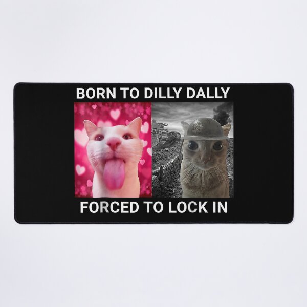 Item preview, Born to Dilly Dally Forced to Lock in Funny Meme Cute Cat  designed and sold by MOONE FLOWER.