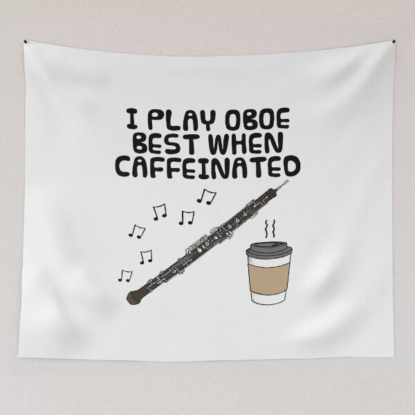 Item preview, I Play Oboe Best When Caffeinated, Oboist Coffee Funny designed and sold by doodlerob.