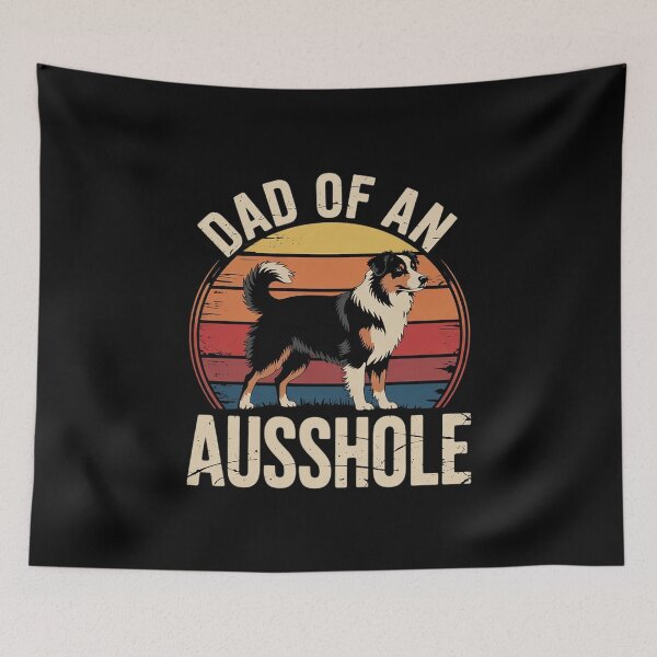 Item preview, Aussie Dad of An Ausshole Australian Shepherd Owner  designed and sold by FadeOfThrone.