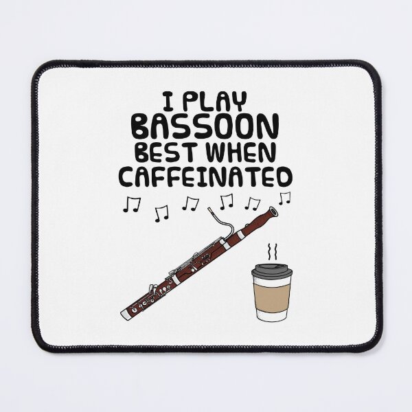 Item preview, I Play Bassoon Best When Caffeinated, Bassoonist Coffee Funny designed and sold by doodlerob.