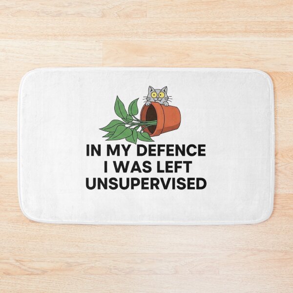 Item preview, In My Defense I Was Left Unsupervised Funny Cat Quote designed and sold by ArtFromBeyond.