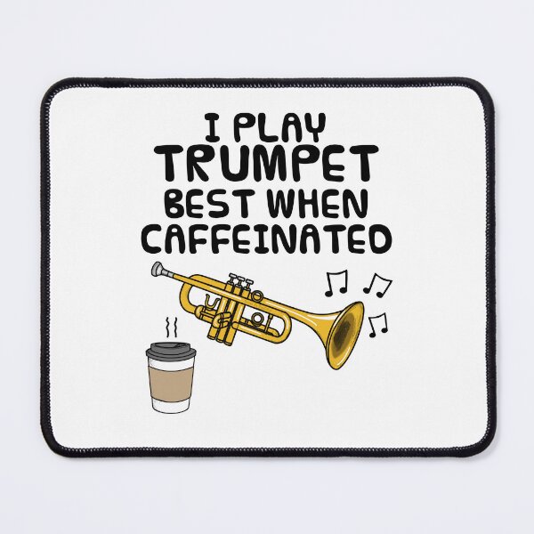 Item preview, I Play Trumpet Best When Caffeinated, Trumpeter Coffee Funny designed and sold by doodlerob.
