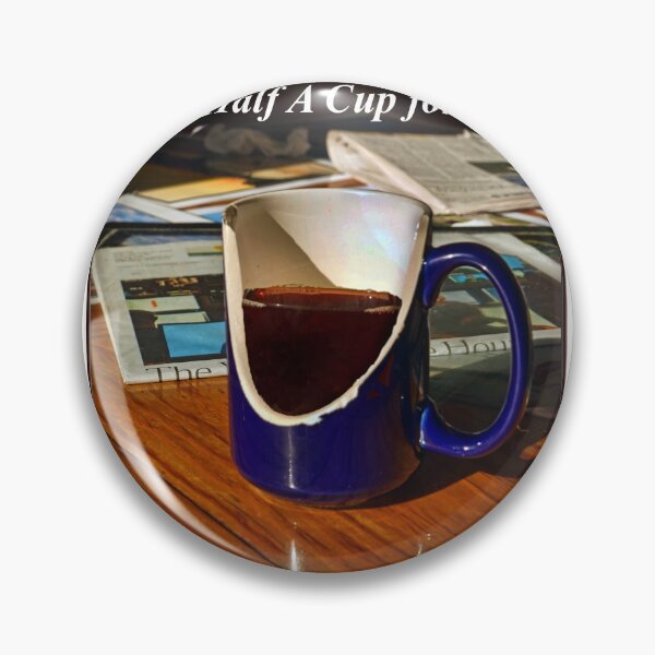 Item preview, Just Half A Cup, Please designed and sold by EddieTorriale.