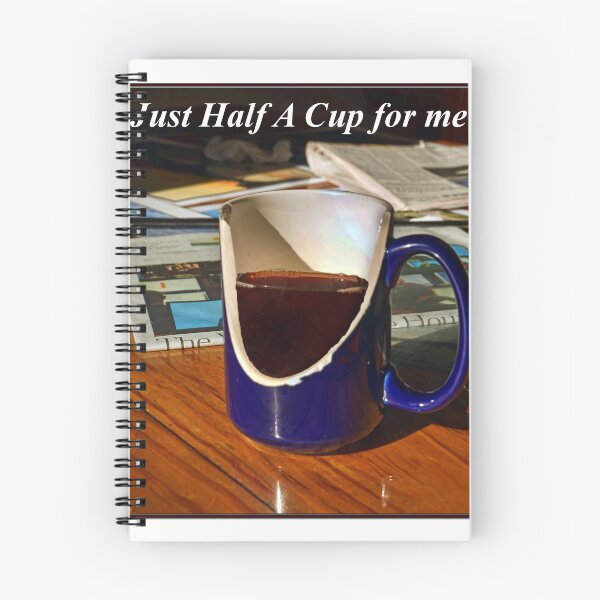 Item preview, Just Half A Cup, Please designed and sold by EddieTorriale.