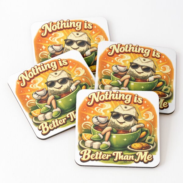 Item preview, Nothing Is Better Than Me - Tea Art for Tea Lovers designed and sold by Item Geeks.