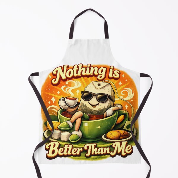 Item preview, Nothing Is Better Than Me - Tea Art for Tea Lovers designed and sold by Item Geeks.