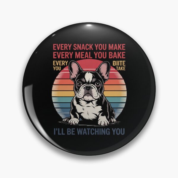 Item preview, Boston Terrier Dog Every Snack You Make Every Meal You Bake Men Women  designed and sold by MarryIsMonth.