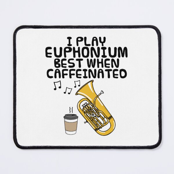 Item preview, I Play Euphonium Best When Caffeinated, Brass Musician Funny designed and sold by doodlerob.