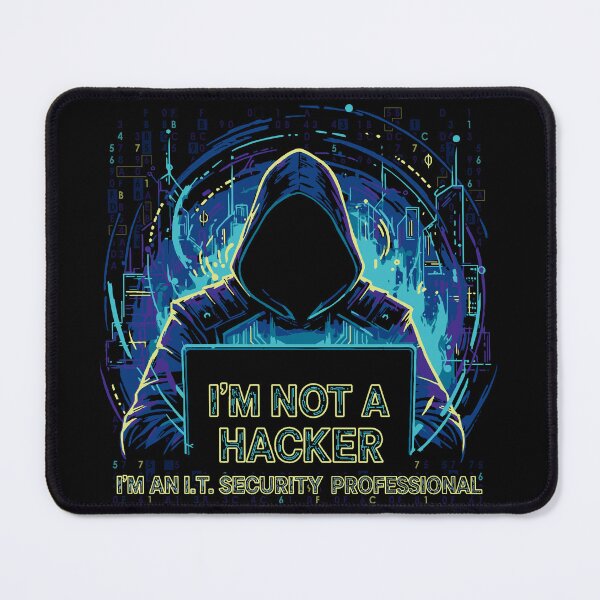 Item preview, I'm Not A Hacker I'm An IT Security Professional Cybersecurity designed and sold by Nerd Shizzle.