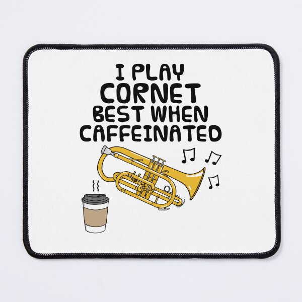 Item preview, I Play Cornet Best When Caffeinated, Brass Musician Funny designed and sold by doodlerob.