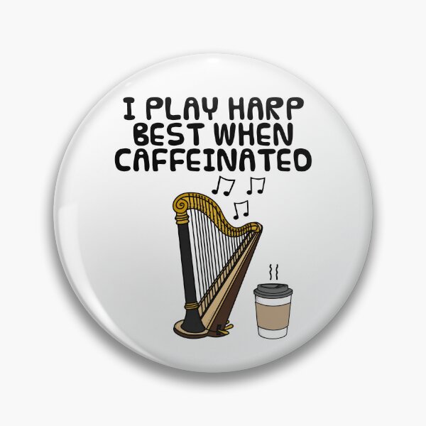 Item preview,  I Play Harp Best When Caffeinated, Harpist Coffee Funny designed and sold by doodlerob.