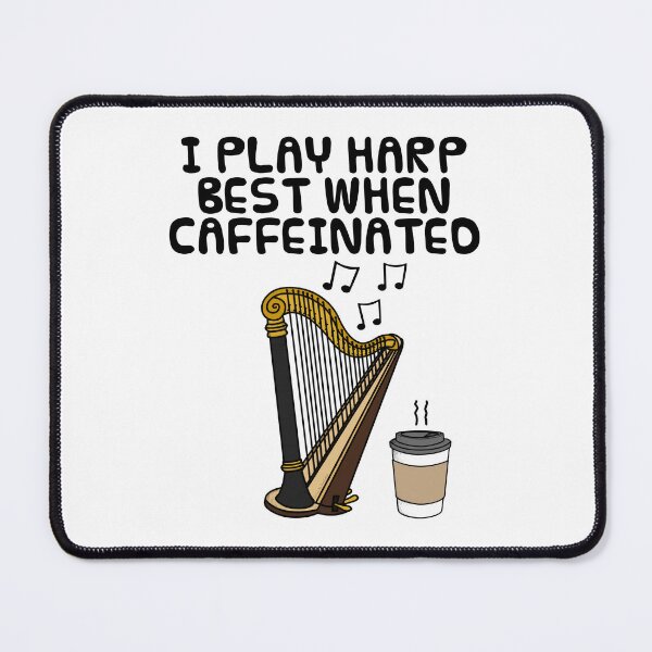 Item preview,  I Play Harp Best When Caffeinated, Harpist Coffee Funny designed and sold by doodlerob.
