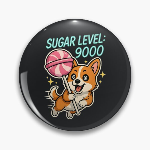Item preview, Sugar Level 9000 – Hyper Sarcastic Corgi Candy Humor designed and sold by Taans-Creation.