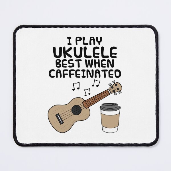 Item preview, I Play Ukulele Best When Caffeinated, Uke Player Funny designed and sold by doodlerob.
