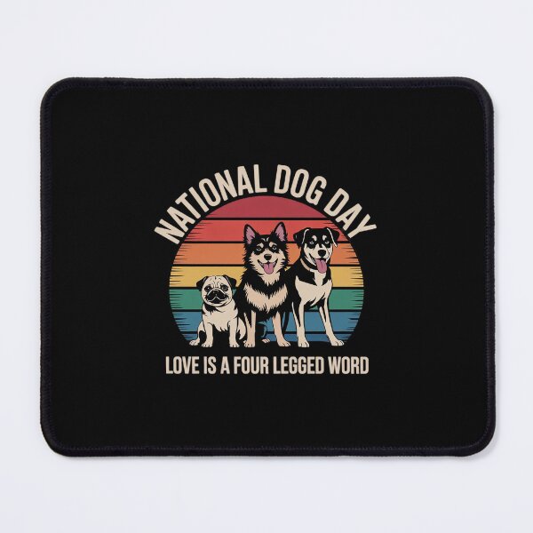 Item preview, Celebrate National Dog Day - Love Is A Four Legged Word designed and sold by PowAcademy.
