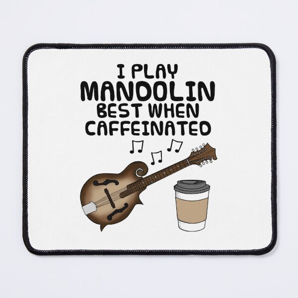 Item preview, I Play Mandolin Best When Caffeinated, Mandolinist Funny designed and sold by doodlerob.