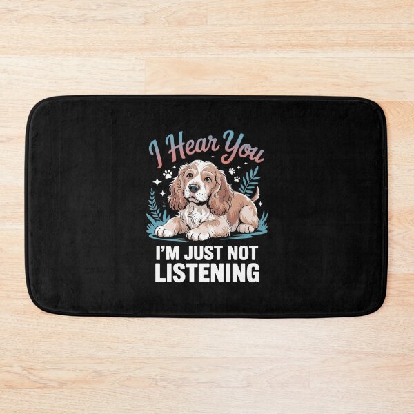 Item preview, Cocker Spaniel I Hear You I'm Just Not Listening Dog Owner  designed and sold by MythWoot.